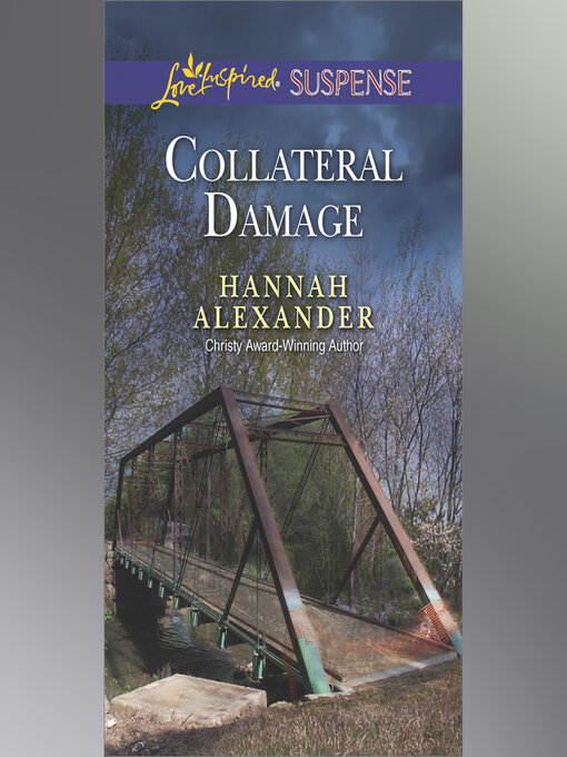 Title details for Collateral Damage by Hannah Alexander - Available
